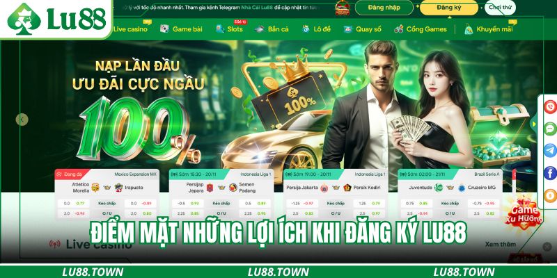 Điểm mặt những lợi ích khi đăng ký lu88