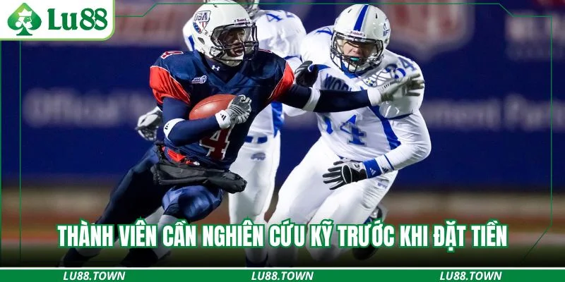 Thành viên cần nghiên cứu kỹ trước khi đặt tiền